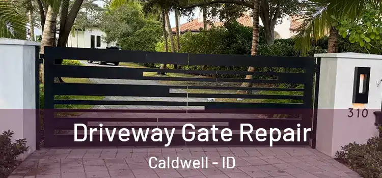 Driveway Gate Repair Caldwell - ID