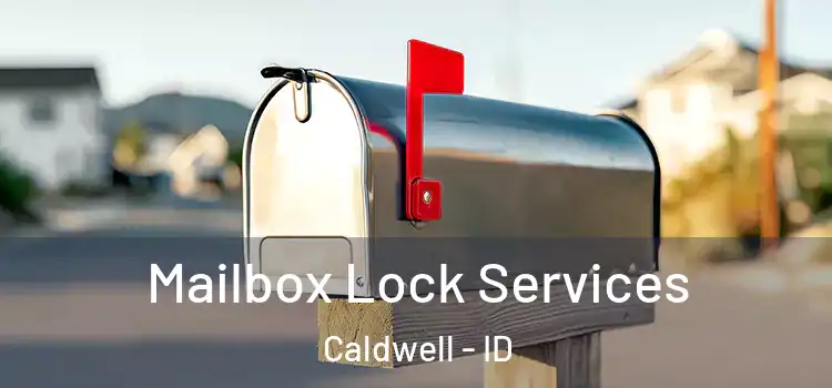  Mailbox Lock Services Caldwell - ID