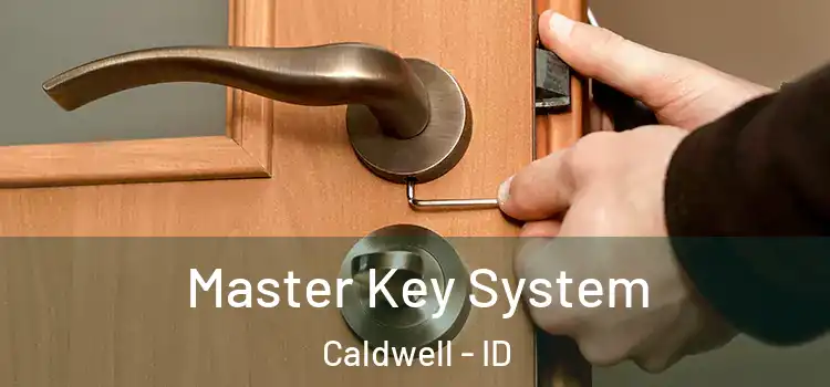  Master Key System Caldwell - ID