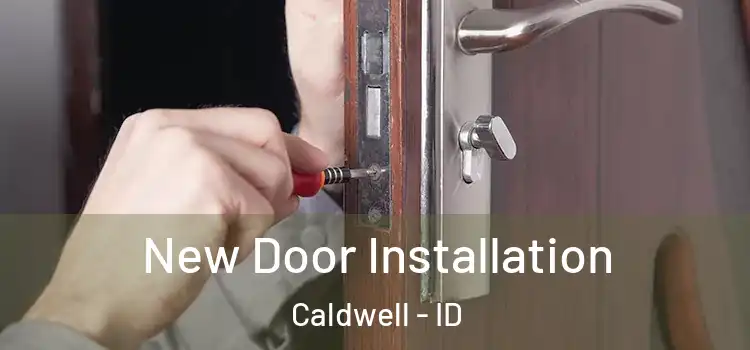  New Door Installation Caldwell - ID