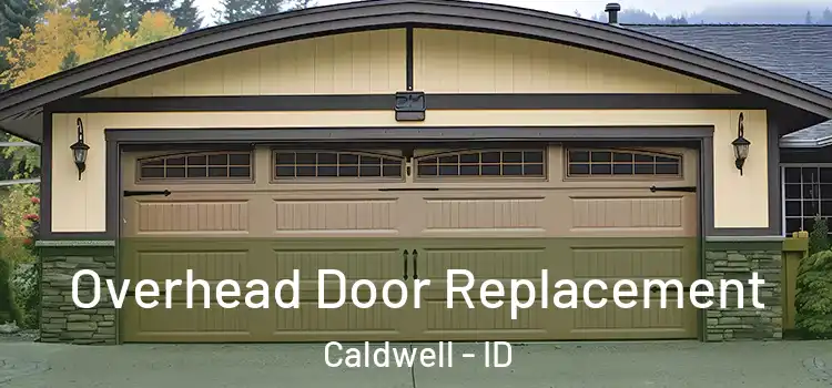  Overhead Door Replacement Caldwell - ID