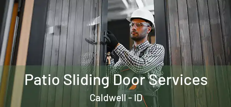 Patio Sliding Door Services Caldwell - ID