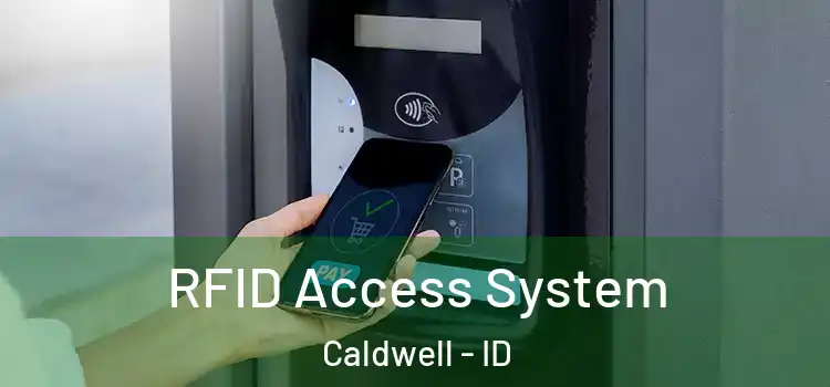  RFID Access System Caldwell - ID