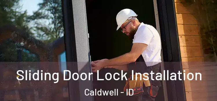  Sliding Door Lock Installation Caldwell - ID